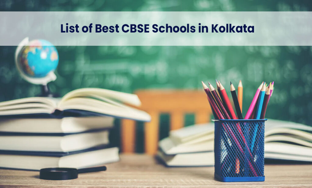 List of Best CBSE Schools in Kolkata 2023-2024