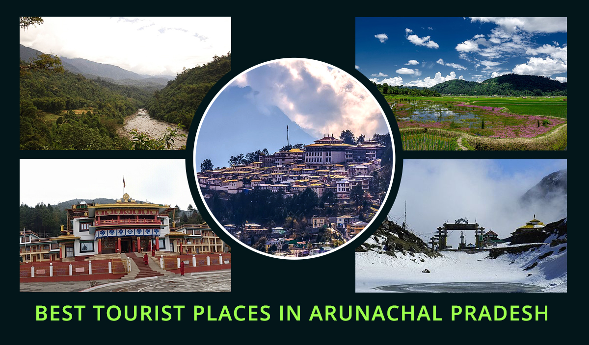 The Best Tourist Places in Arunachal Pradesh in 2023: A Journey through the Enchanting Land of the Rising Sun