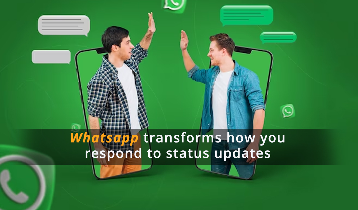 WhatsApp transforms how you respond to status updates: Here's the scoop